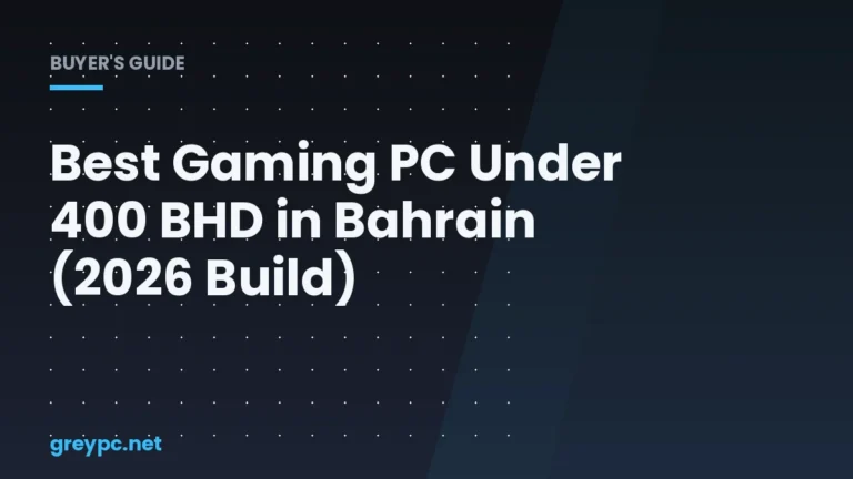Best gaming PC under 400 BHD Bahrain 2026 build guide