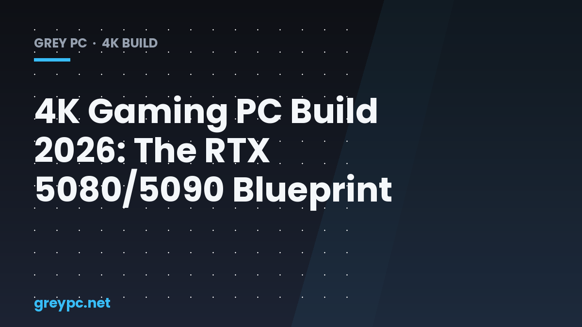 4K Gaming PC Build 2026 with RTX 5080 and RTX 5090