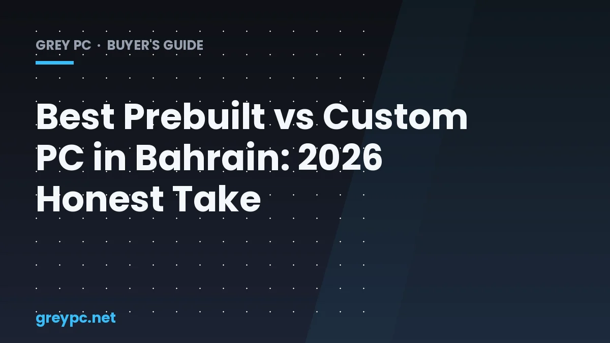 Grey PC header graphic for prebuilt vs custom PC comparison in Bahrain 2026