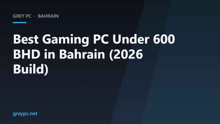 Grey PC branded header for a 600 BHD gaming PC build guide for Bahrain in 2026