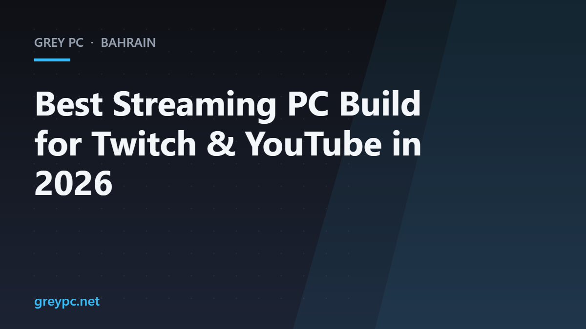 Grey PC branded header for a 2026 streaming PC build guide for Twitch and YouTube