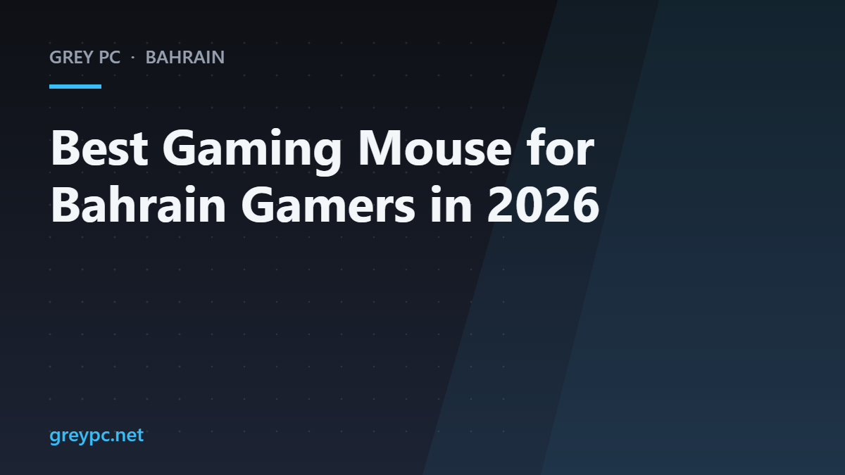 Grey PC header graphic for the best gaming mouse in Bahrain 2026 buying guide