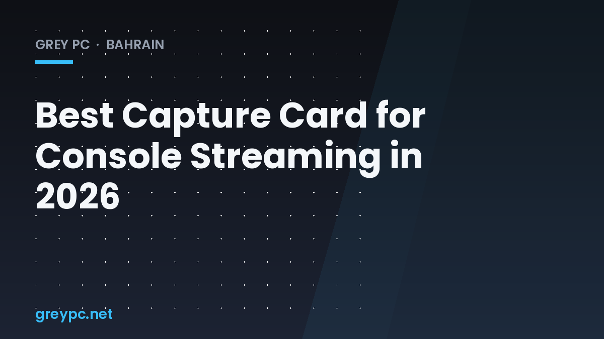 Capture card and console streaming setup header graphic for Grey PC Bahrain